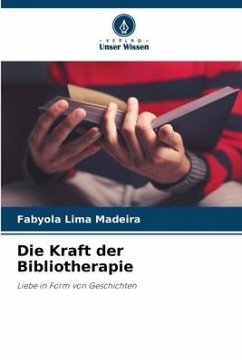 Die Kraft der Bibliotherapie - Lima Madeira, Fabyola