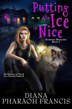 Putting the Ice in Nice (Everyday Disasters, #3) (eBook, ePUB) - Francis, Diana Pharaoh