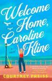Welcome Home, Caroline Kline (eBook, ePUB) Welcome Home, Caroline Kline (eBook, ePUB)