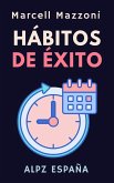 Hábitos De Éxito (Colección Productividad, #6) (eBook, ePUB)