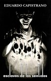 Esclavos de los Sentidos (eBook, ePUB)