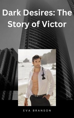 Cover Dark Desires: The Story of Victor (eBook, ePUB)