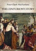 The Centurion’s Story (eBook, ePUB)