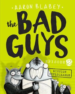 Cover Bad Guys Episode 2: Mission Unpluckable (eBook, ePUB)
