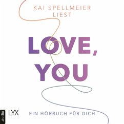 Love, You - Ein Hörbuch für dich (MP3-Download) - Spellmeier, Kai