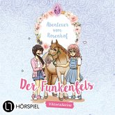 Der Funkenfels / Abenteuer vom Rosenhof Bd.1 (MP3-Download)