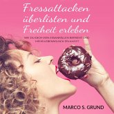 Fressattacken überlisten und Freiheit erleben (MP3-Download) Fressattacken überlisten und Freiheit erleben (MP3-Download)