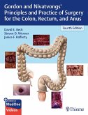 Gordon and Nivatvongs' Principles and Practice of Surgery for the Colon, Rectum, and Anus (eBook, PDF) Gordon and Nivatvongs' Principles and Practice of Surgery for the Colon, Rectum, and Anus (eBook, PDF)
