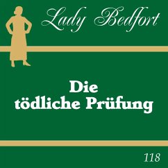 118: Die tödliche Prüfung (MP3-Download) - Bedfort, Lady; Eickhorst, Michael