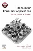 Titanium for Consumer Applications (eBook, ePUB)