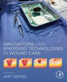 Innovations and Emerging Technologies in Wound Care (eBook, ePUB)