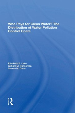 Who Pays For Clean Water? (eBook, ePUB) - Lake, Elizabeth E