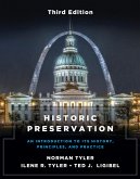 Historic Preservation, Third Edition: An Introduction to Its History, Principles, and Practice (Third Edition) (eBook, ePUB)