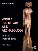 World Prehistory and Archaeology (eBook, ePUB)