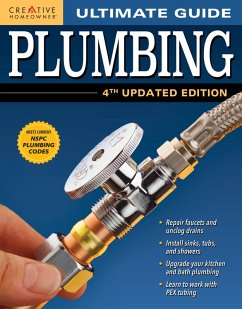 Ultimate Guide: Plumbing, 4th Updated Edition (eBook, ePUB) - Editors Of Creative Homeowner