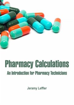 Pharmacy Calculations (eBook, ePUB) - Leffler, Jeramy