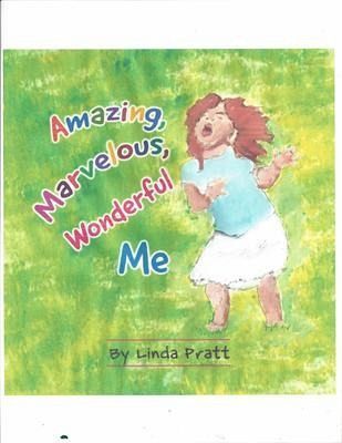 Amazing, Marvelous, Wonderful Me (eBook, ePUB) Amazing, Marvelous, Wonderful Me (eBook, ePUB)