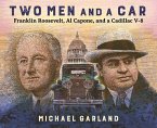 Two Men and a Car: Franklin Roosevelt, Al Capone, and a Cadillac V-8 (eBook, ePUB)