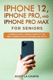 iPhone 12, iPhone Pro, and iPhone Pro Max For Senirs (eBook, ePUB) iPhone 12, iPhone Pro, and iPhone Pro Max For Senirs (eBook, ePUB)