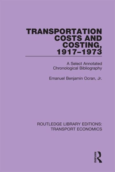 Transportation Costs and Costing, 1917-1973 (eBook, ePUB) Transportation Costs and Costing, 1917-1973 (eBook, ePUB)
