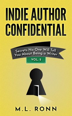 Indie Author Confidential 5 (eBook, ePUB) - Ronn, M. L.