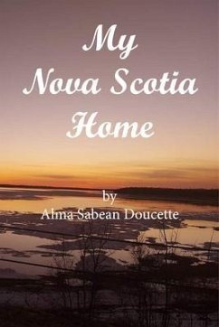 My Nova Scotia Home (eBook, ePUB) - Sabean Doucette, Alma