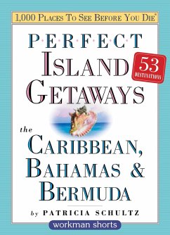 Perfect Island Getaways from 1,000 Places to See Before You Die (eBook, ePUB) - Schultz, Patricia