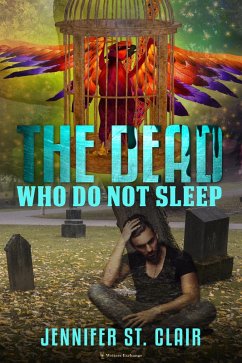 The Dead Who Do Not Sleep (eBook, ePUB) - Clair, Jennifer St.