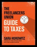 The Freelancers Union Guide to Taxes (eBook, ePUB)