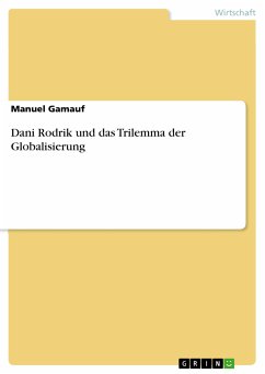 Dani Rodrik und das Trilemma der Globalisierung (eBook, PDF)