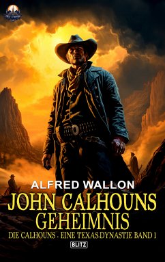 John Calhouns Geheimnis (eBook, ePUB) - Wallon, Alfred