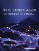 New Age Cyber Threat Mitigation for Cloud Computing Networks (eBook, ePUB)