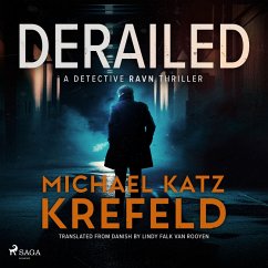 Derailed: A Detective Ravn Thriller (MP3-Download) - Krefeld, Michael Katz