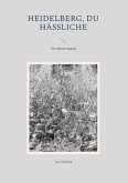 Heidelberg, Du Hässliche (eBook, ePUB)