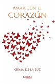 Amar con el corazón (eBook, ePUB)