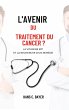 L'avenir du traitement du cancer ?... - Bild 1