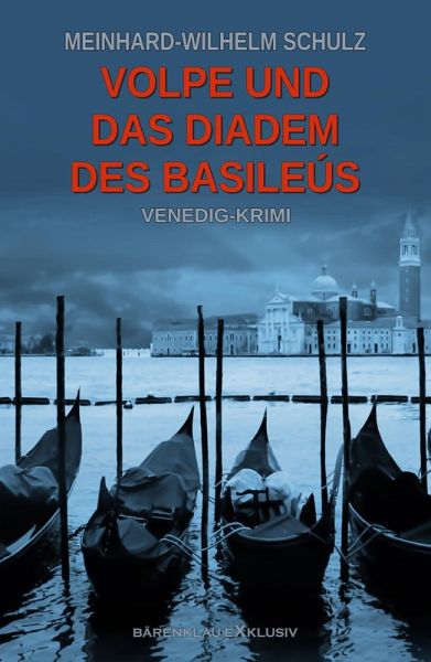 Volpe und das Diadem des Basileús: Ein Venedig-Krimi (eBook, ePUB) Volpe und das Diadem des Basileús: Ein Venedig-Krimi (eBook, ePUB)