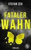 Fataler Wahn (eBook, ePUB)