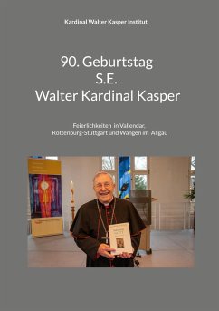 Feier des 90. Geburtstags S.E. Walter Kardinal Kasper (eBook, ePUB)