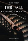 Der Fall Katharina Ledermacher: Ein Berlin-Krimi (eBook, ePUB)