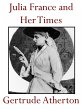 Julia France and Her Times (eBook, ePUB) - Bild 1