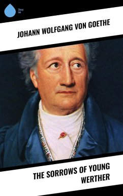 The Sorrows of Young Werther (eBook, ePUB) - Goethe, Johann Wolfgang von