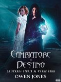 Cambiatore Di Destino (eBook, ePUB)