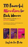 999 Powerful Affirmations for Black Women,999 Positive Affirmations for Black Women Volume 2,Spiritual Self-Care for Black Women (eBook, ePUB)