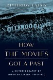 How the Movies Got a Past (eBook, PDF)