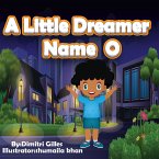 A little Dreamer Name O (eBook, ePUB)