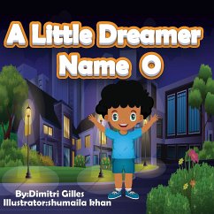 A little Dreamer Name O (eBook, ePUB) - Gilles, Dimitri