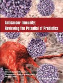 Anticancer Immunity: Reviewing the Potential of Probiotics (eBook, ePUB)