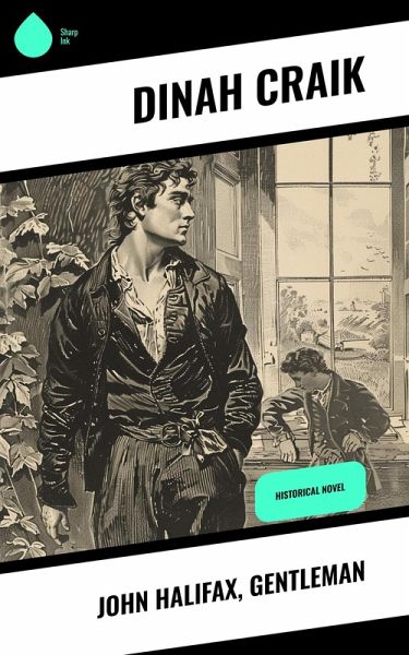 John Halifax, Gentleman (eBook, ePUB) John Halifax, Gentleman (eBook, ePUB)