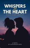 Whispers of the Heart: A Love Story Unveiled (eBook, ePUB)